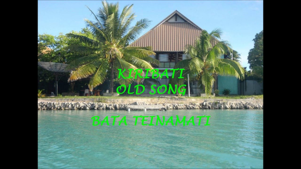 Bata Teinamati: Ai kamaeura agin abara (KIRIBATI SONG)