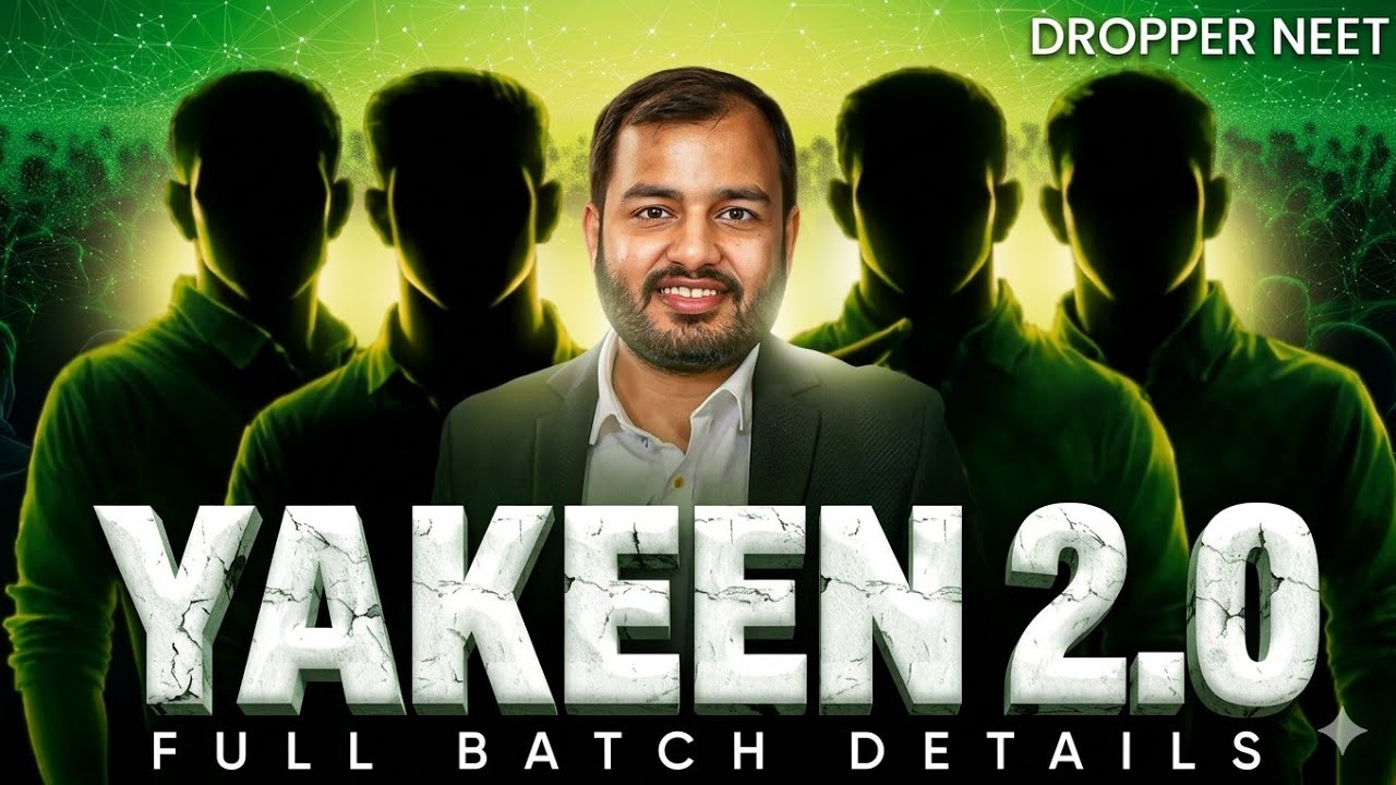 YAKEEN NEET 2.0 2027 FACULTY | YAKEEN NEET 2.0 2027 DETAILS | PW YAKEEN NEET 2.0 2027 BATCH