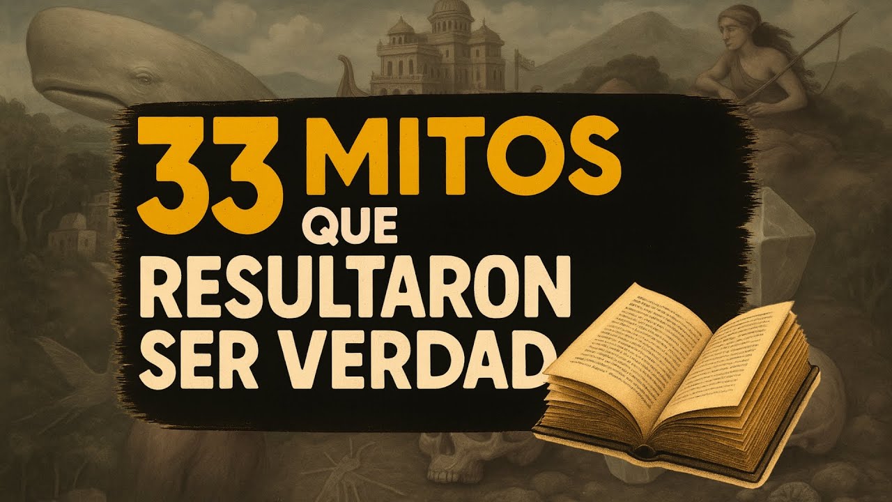 33 Mitos Hist&oacute;ricos Que Resultaron Ser VERDAD