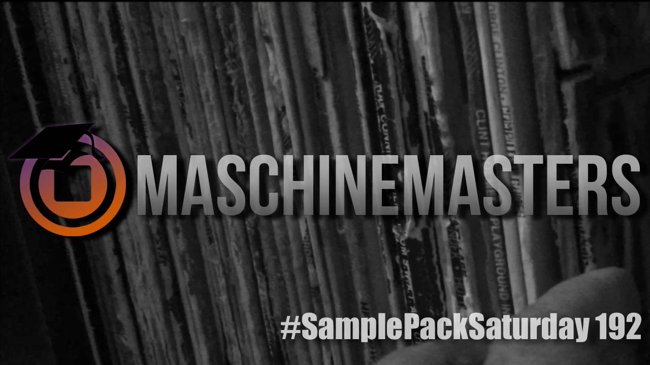 Maschine Masters Sample Pack Saturday 192