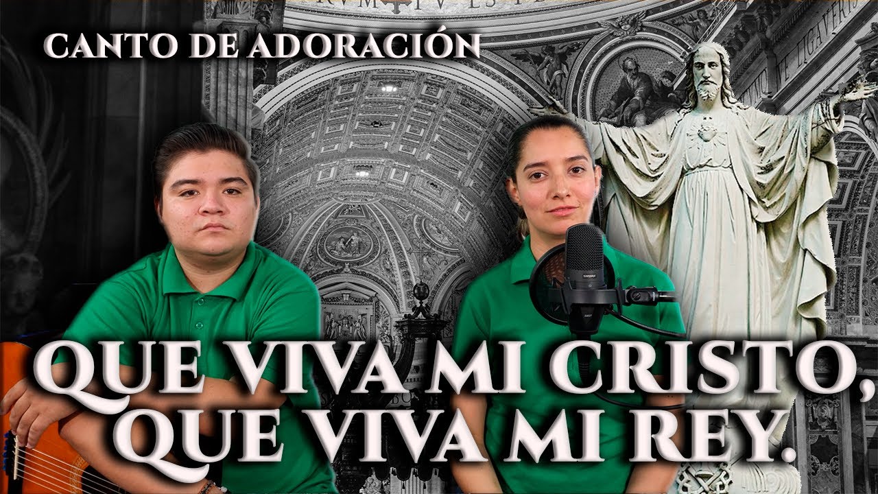 Que Viva mi Cristo, que Viva mi Rey - Canto de Adoración - Shajaj
