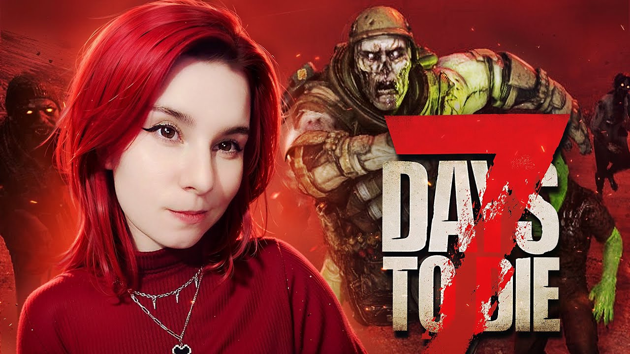 Играем и болтаем в 7 Days to Die с @enigmawellka