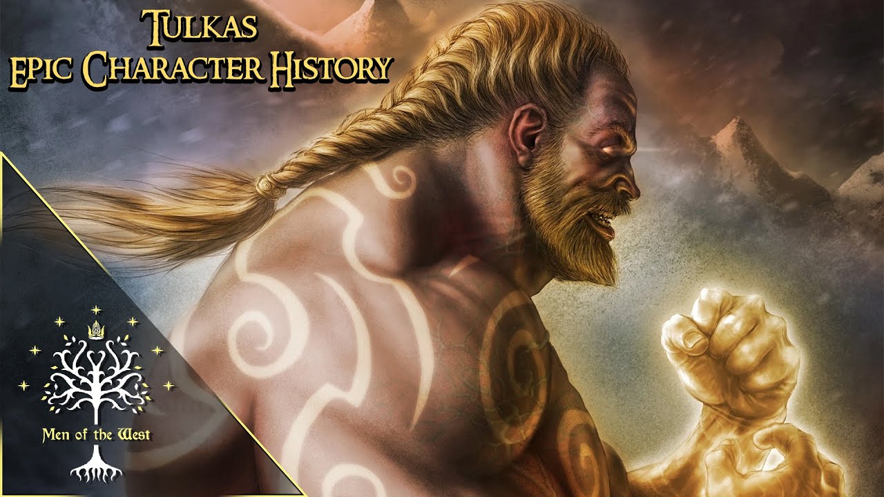 Тулкас, Чемпион Валар — Эпическая история персонажа