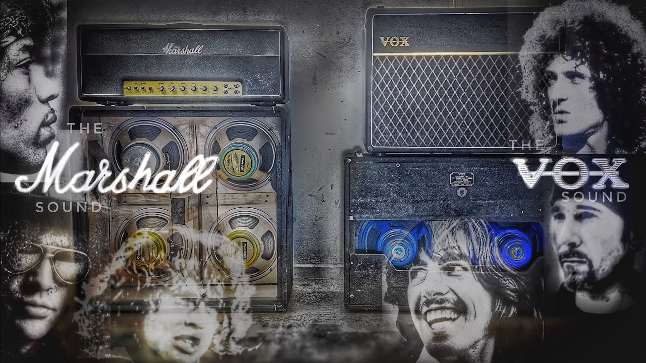 The Marshall Sound Vs The Vox Sound