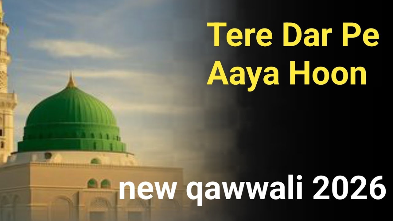 New Sad Qawwali 2026 | Tere Dar Pe Aaya Hoon | Heart Touching Hindi Qawwali | Latest Qawwali Song