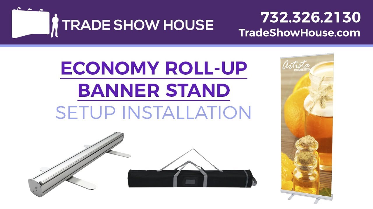 Economy Roll Up Banner Stand Setup Tutorial | Trade Show House