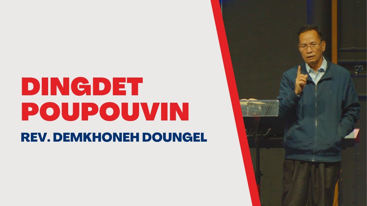 Dingdet Poupouvin | Rev. Demkhoneh Doungel | Peniel Baptist Church