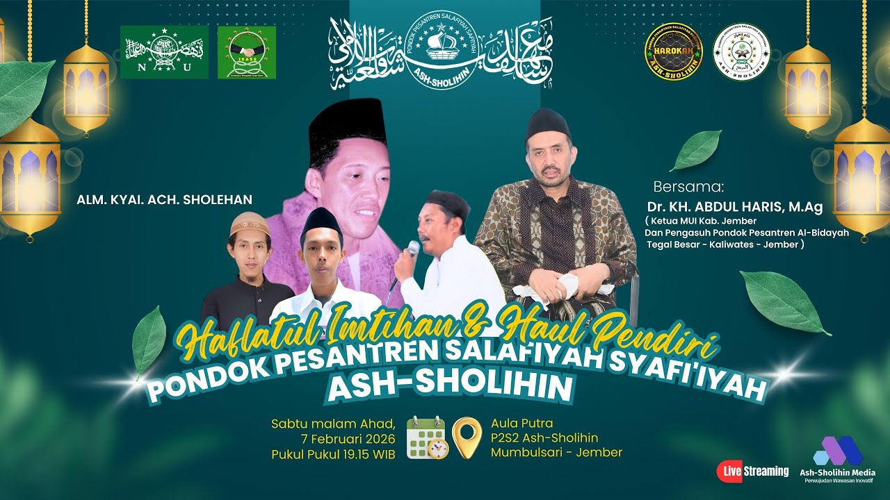 HAFLATUL IMTIHAN & HAUL PENDIRI | PP SALAFIYAH SYAFI'IYAH ASH-SHOLIHIN | 7 FEBRUARI 2026
