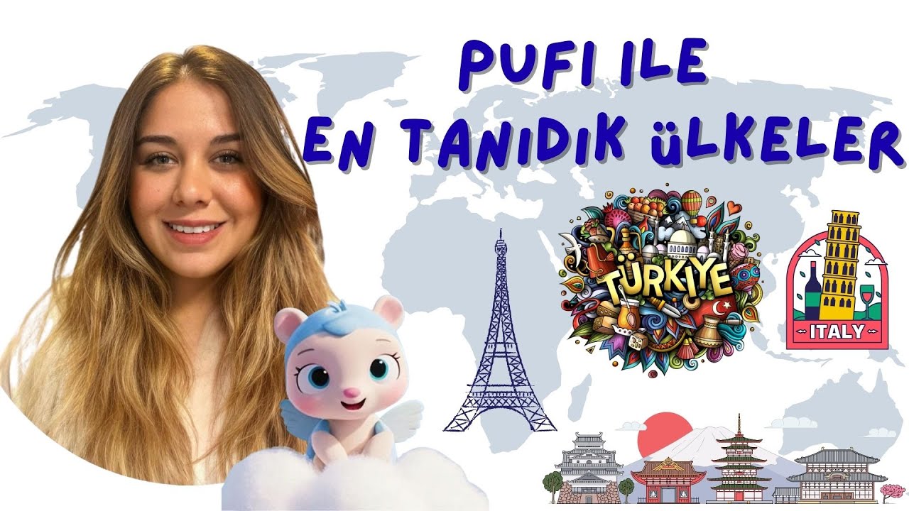 Pufi ile En Tanıdık Ülkeler 🌍 | Türkiye 🇹🇷 İtalya 🇮🇹 Fransa 🇫🇷 Japonya 🇯🇵 | 0–6 Yaş