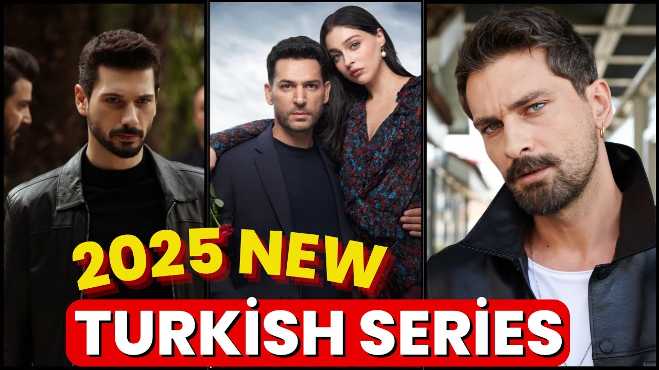 7 NEW TURKISH SERIES 2025/26 SEASON