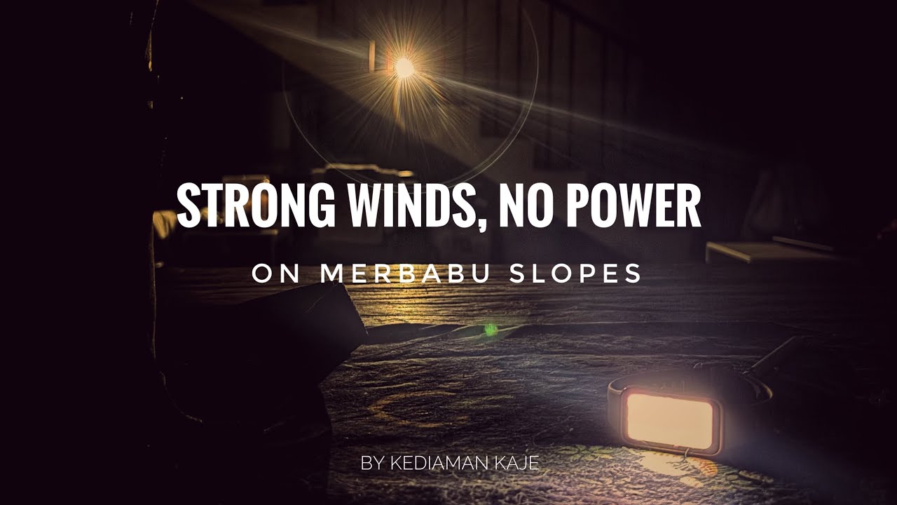 STRONG WINDS, POWER OUTAGES, AND SMALL GRATITUDE | A QUIET STORY FROM Mt. MERBABU