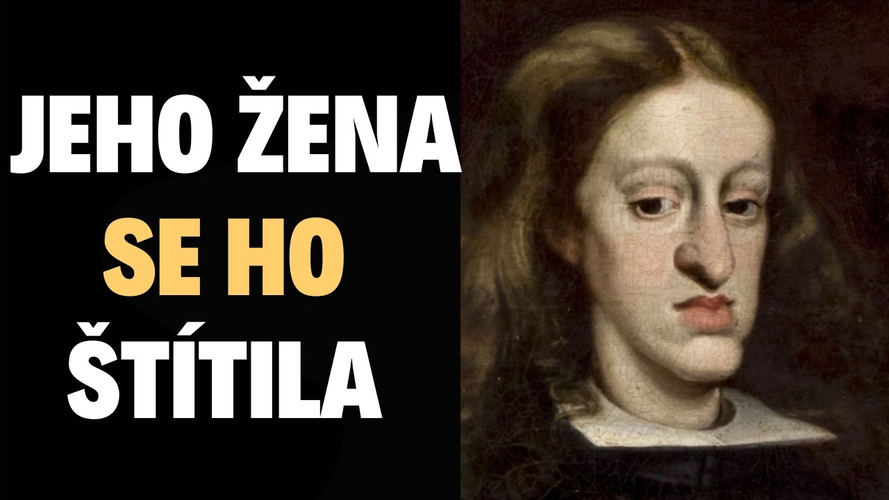 Karel II. byl deformovaný, že se ho žena štítila! Příbuzenské svazky Habsburků!