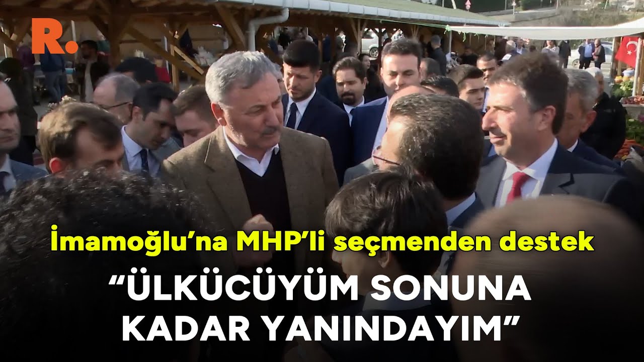 İmamoğlu'na Çatalca'da MHP'li seçmenden destek: 'Ülkücüyüm sonuna kadar yanındayım'