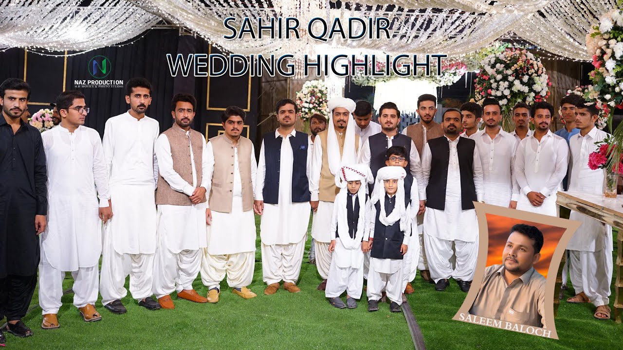 SAHIR QADIR|WEDDING HIGHLIGHT|SALEEM BALOCH