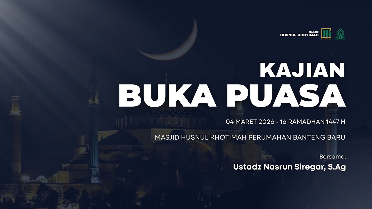 Kajian Sebelum Berbuka 16 Ramadhan | Ustadz Ustadz Nasrun Siregar | MHK Dakwah