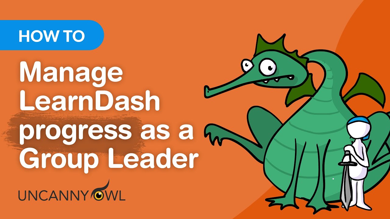 How to manage learner progress with the Uncanny LearnDash Groups plugin