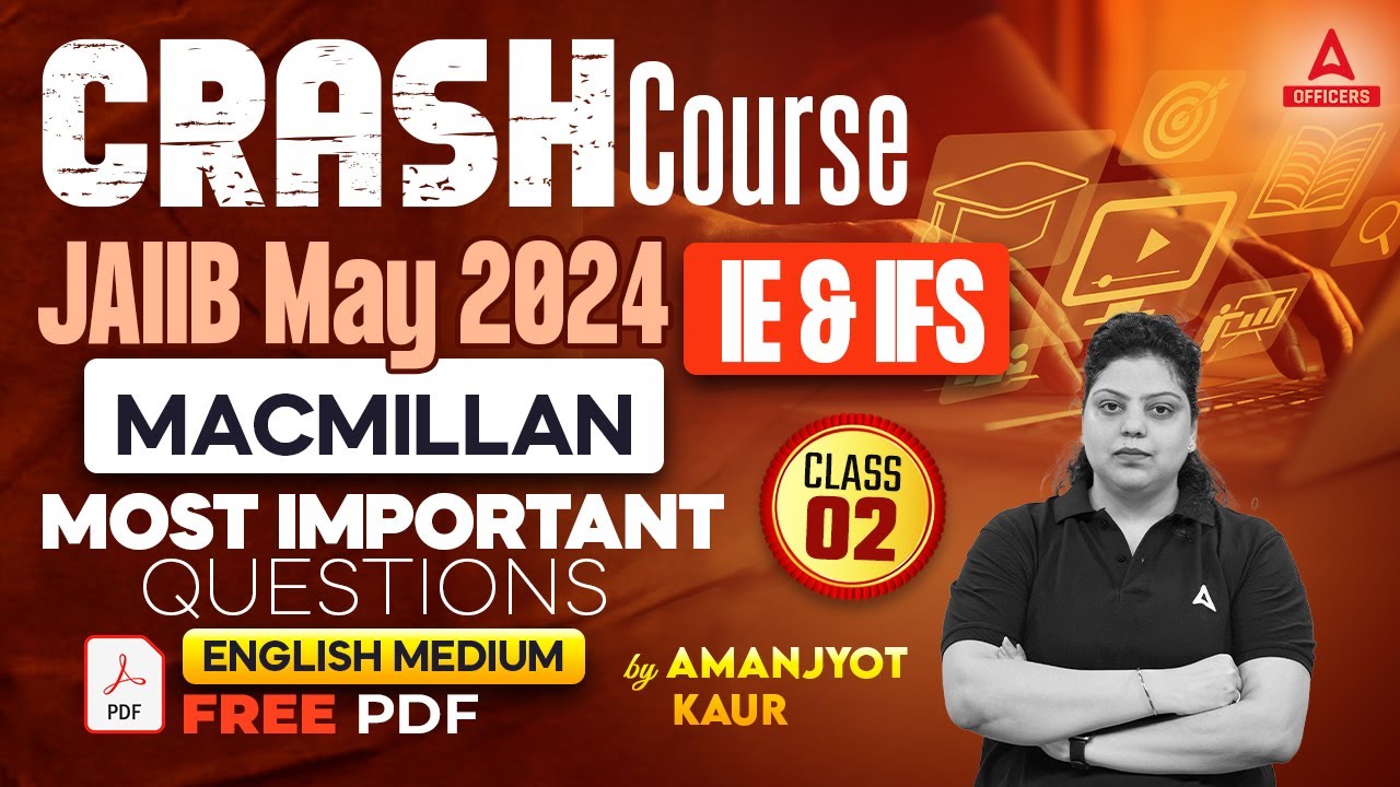 JAIIB May 2024 | IE and IFS | Macmillan Most Important Questions | English Medium | Class 2