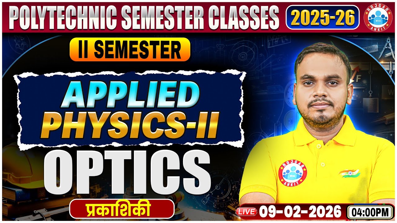 UP Polytechnic Physics 2 Class | Optics | Polytechnic 2nd Sem Applied Physics 2 By Shubham Sir