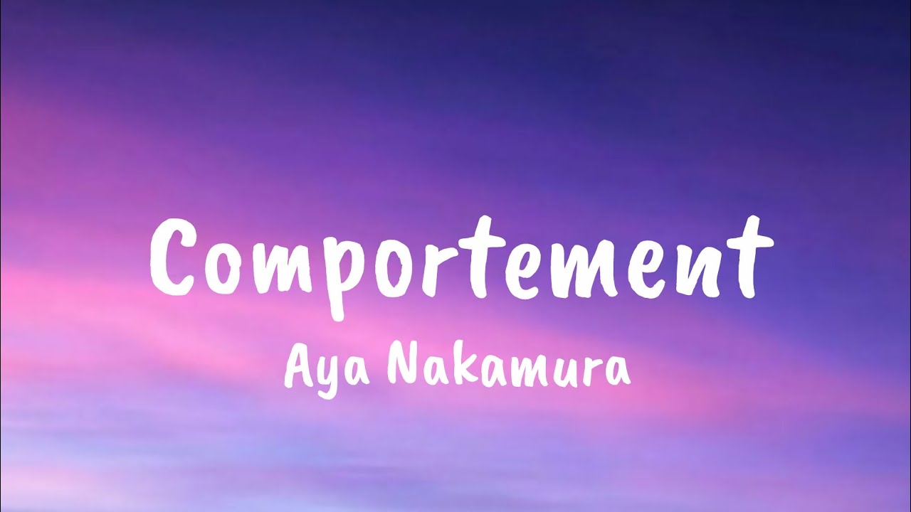 Aya Nakamura - Comportement ( Lyrics)
