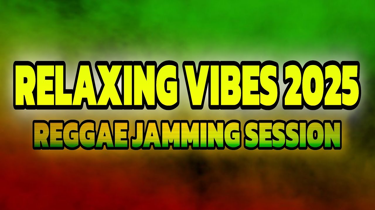 🎶Relaxing Reggae Music 2025 | Chill Reggae Jamming Session