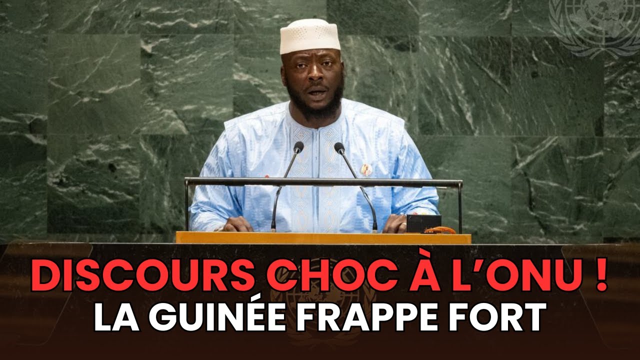 Un discours choc à l’ONU : la Guinée prend sa revanche !