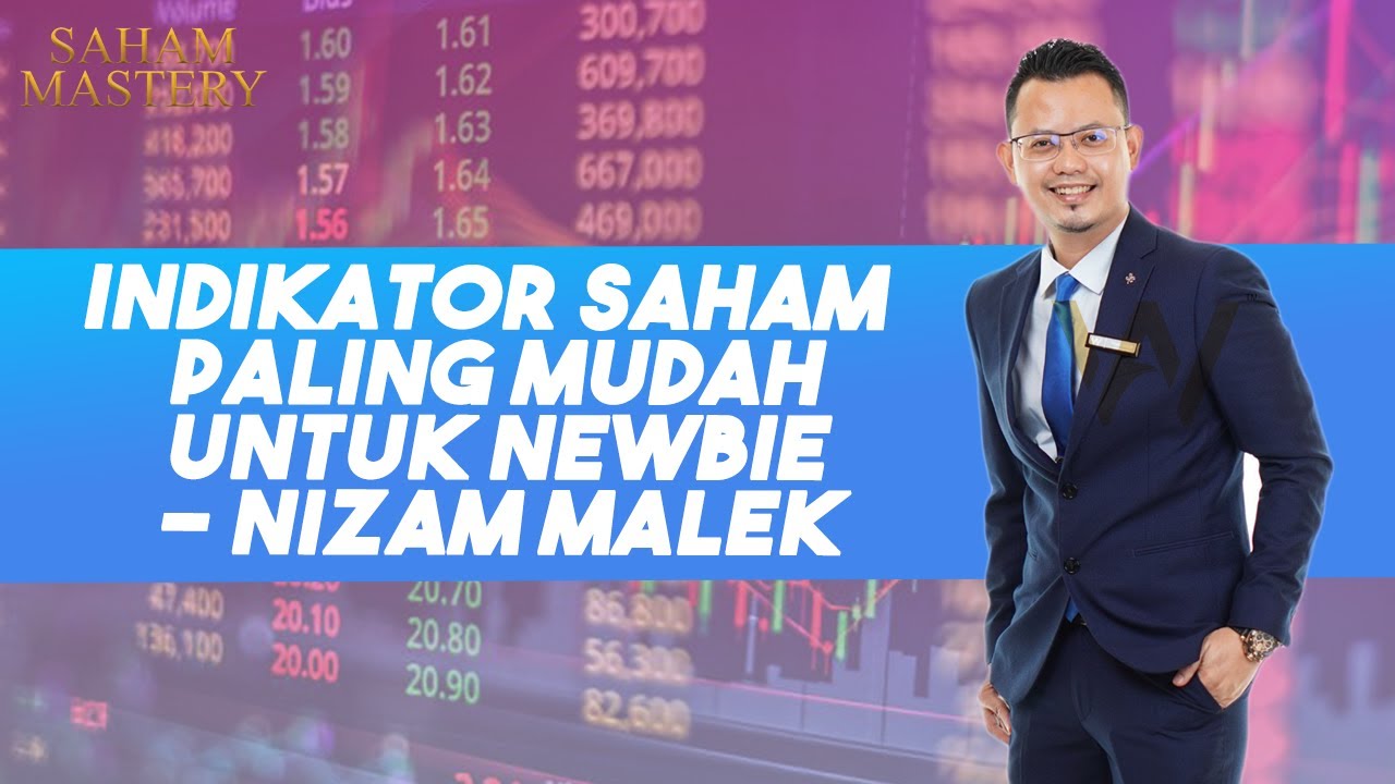 Indikator Saham Paling Mudah Untuk Newbie - Nizam Malek