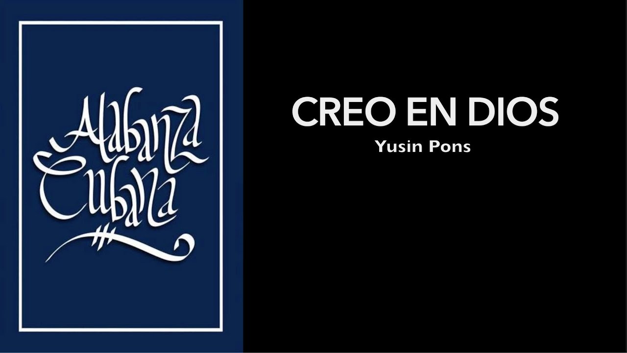 Alabanza Cubana-Creo en Dios