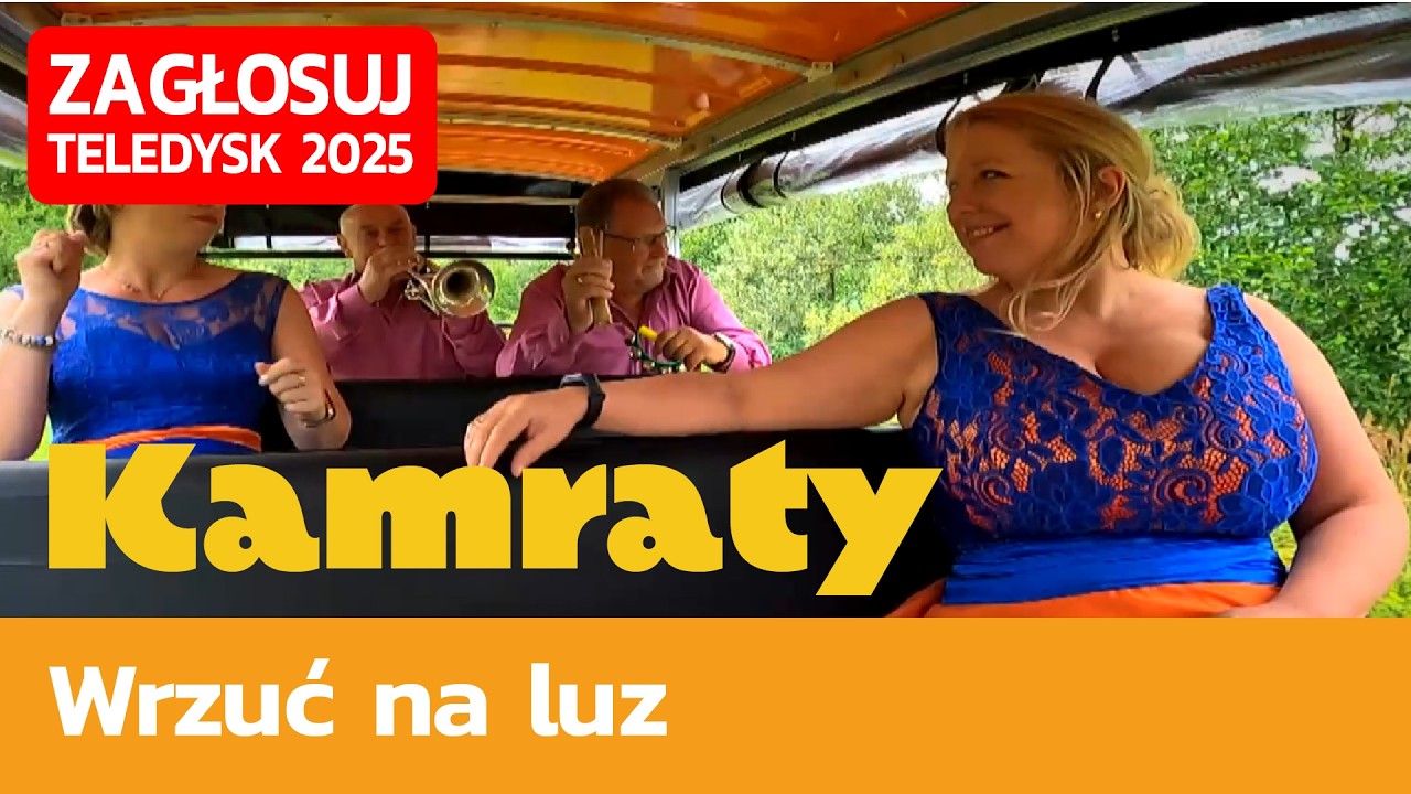 Kamraty, Wrzuć na luz - TELEDYSK 2025, ZAGŁOSUJ