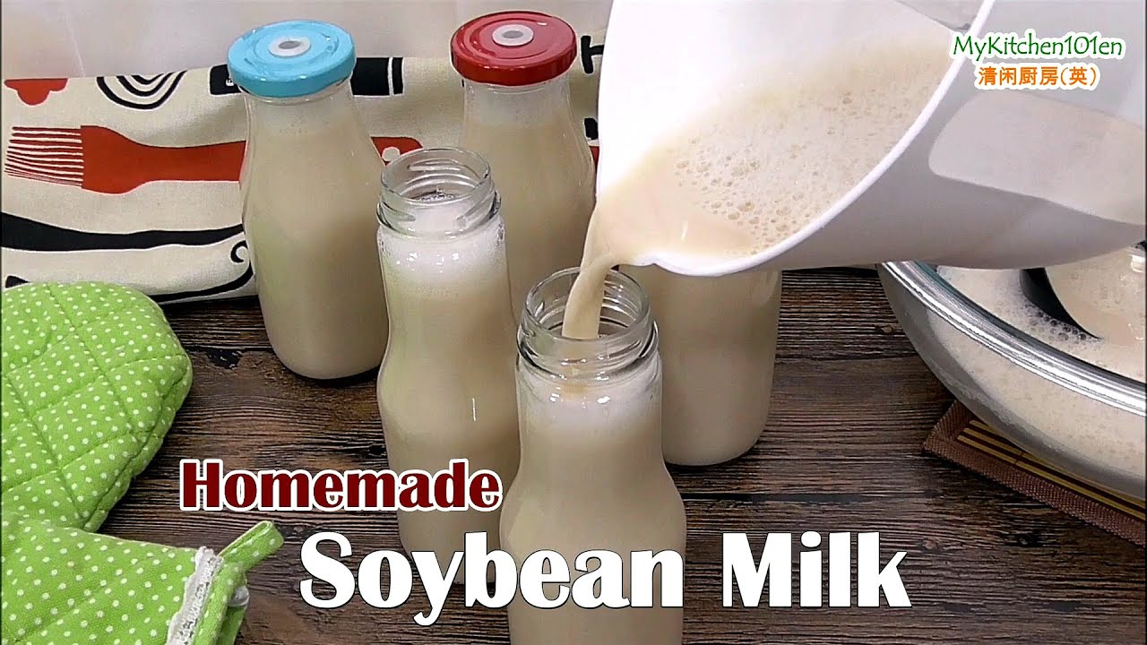Homemade Soybean Milk (No Soy Milk Maker)| MyKitchen101en
