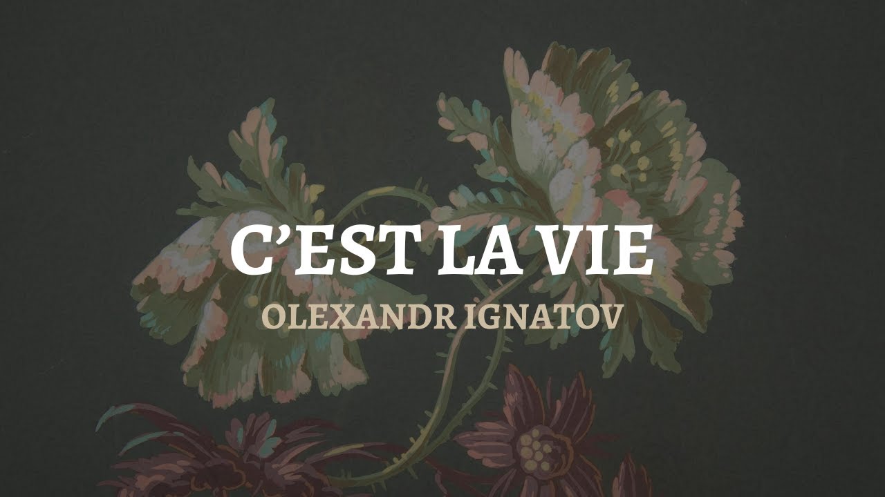 Olexandr Ignatov - C'est La Vie (Official Audio)