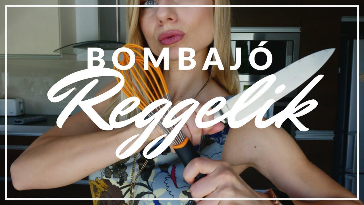 BOMBAJÓ KAJÁK REGGELIRE