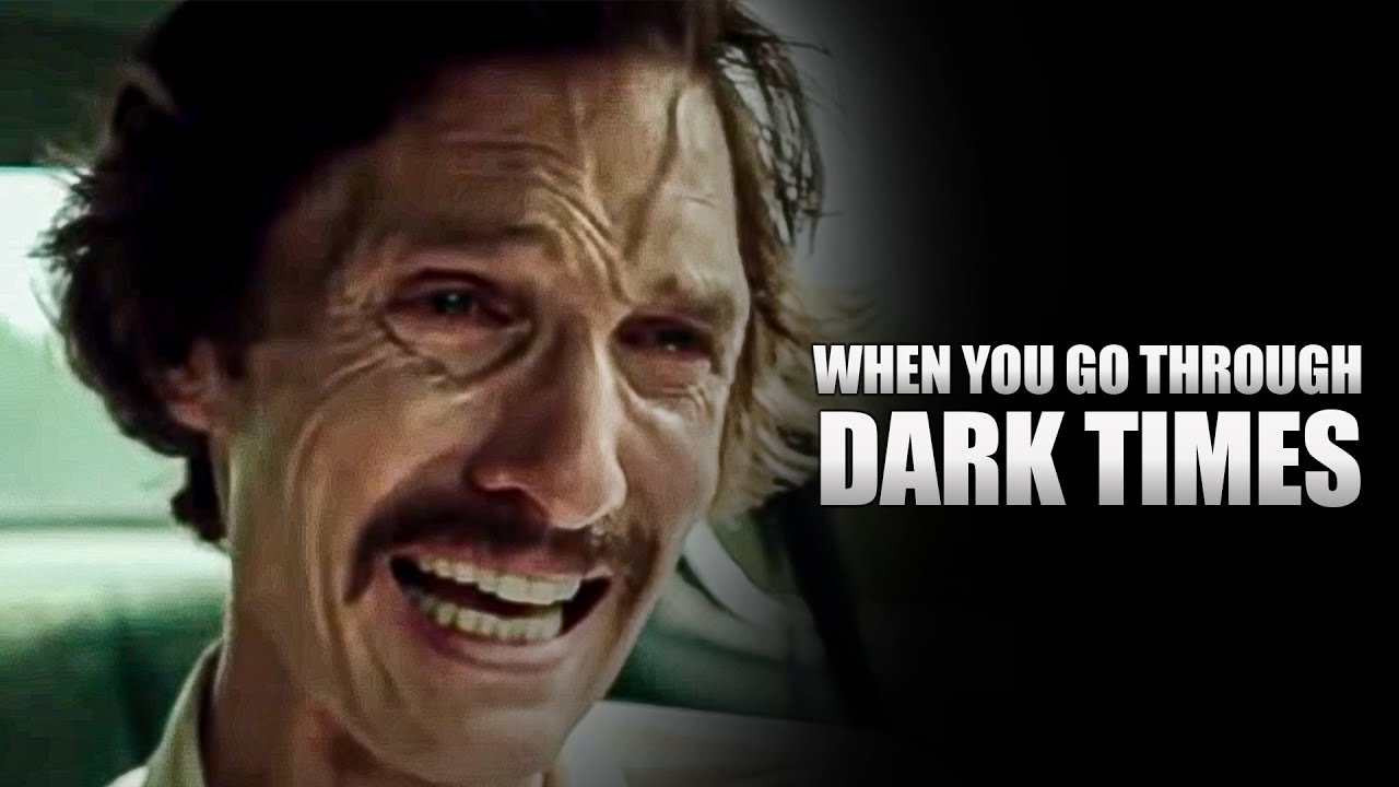 WHEN YOU GO THROUGH DARK TIMES - INSPIRATIONAL SPEECHE