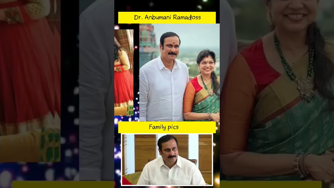 Dr. Anbumani Ramadoss Family pics