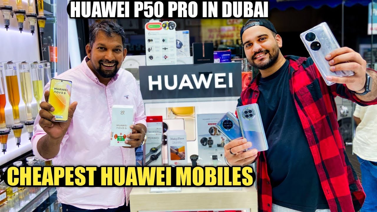 CHEAPEST HUAWEI P50 Pro in Dubai | Huawei nova 9 | DUBAI Cheapest mobile market