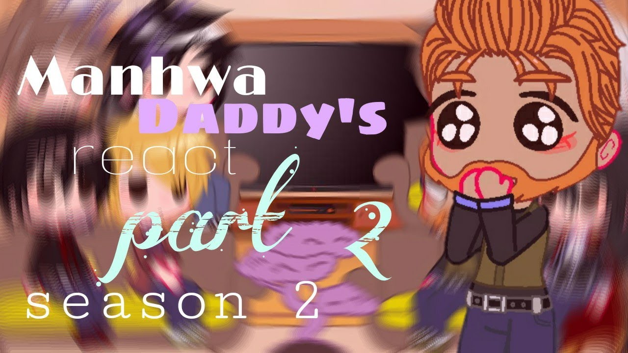 [] Manhwa Daddy's react to each other part 2[] SEASON 2 [] Monster Duchess and princess contract