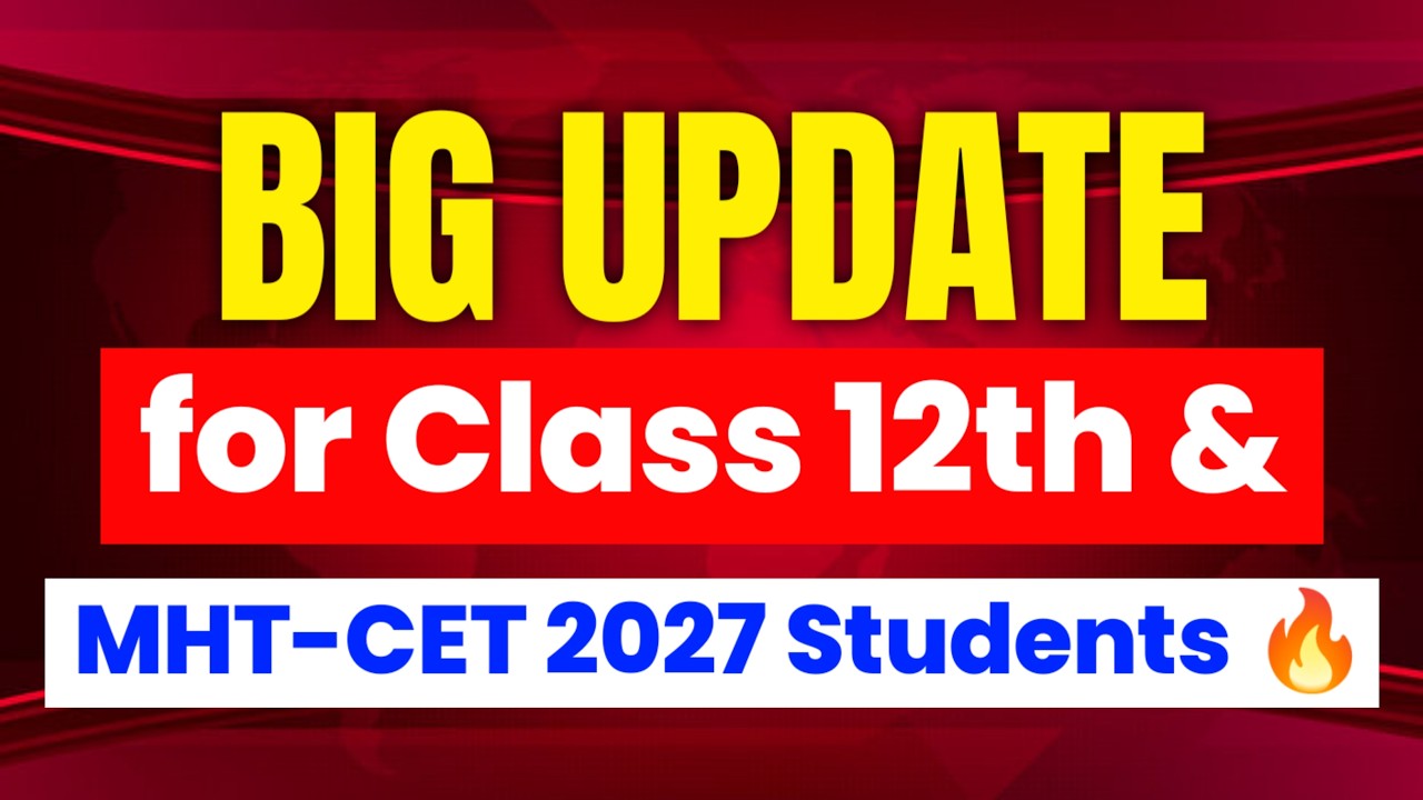 🚨 Big Update for Class 12th & MHT-CET 2027 Students | Important Announcement