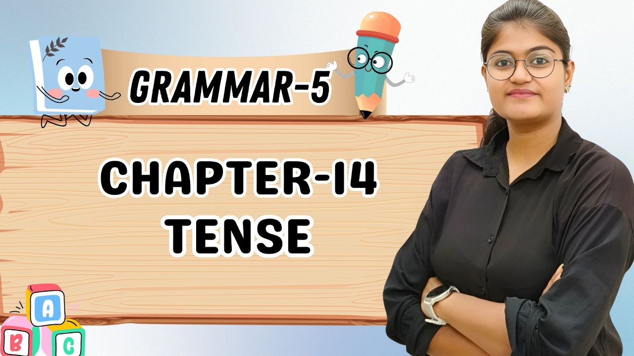KEVALI | GRAMMAR-5 | CH-14 : TENSE