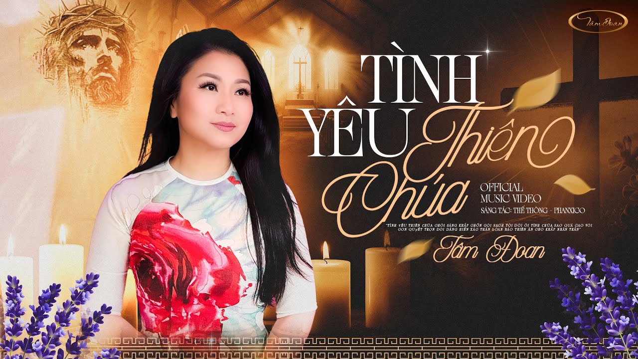 TÌNH YÊU THIÊN CHÚA (Thế Thông, Phanxico) | TÂM DOAN | OFFICIAL MV