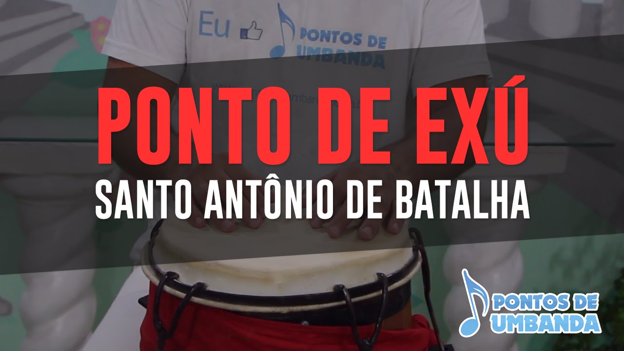 Ponto de Exú - Santo Antônio de batalha