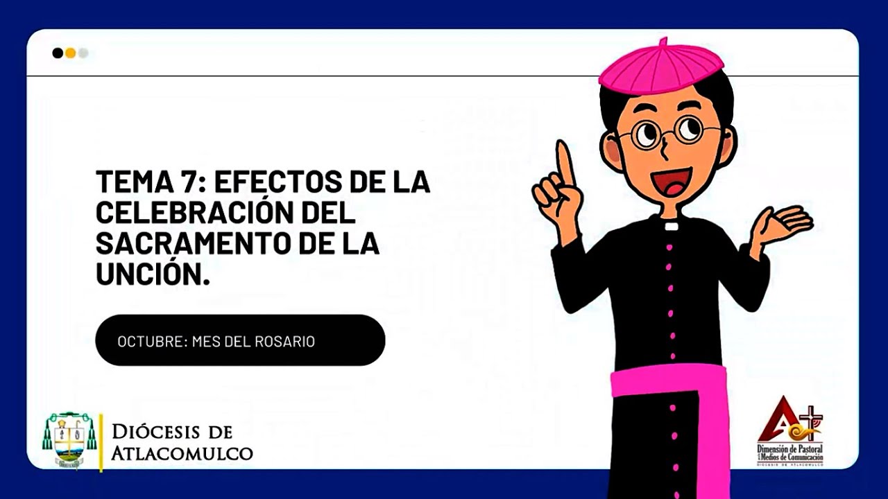Tema 7 Efectos de la Celebración del Sacramento de la Unción