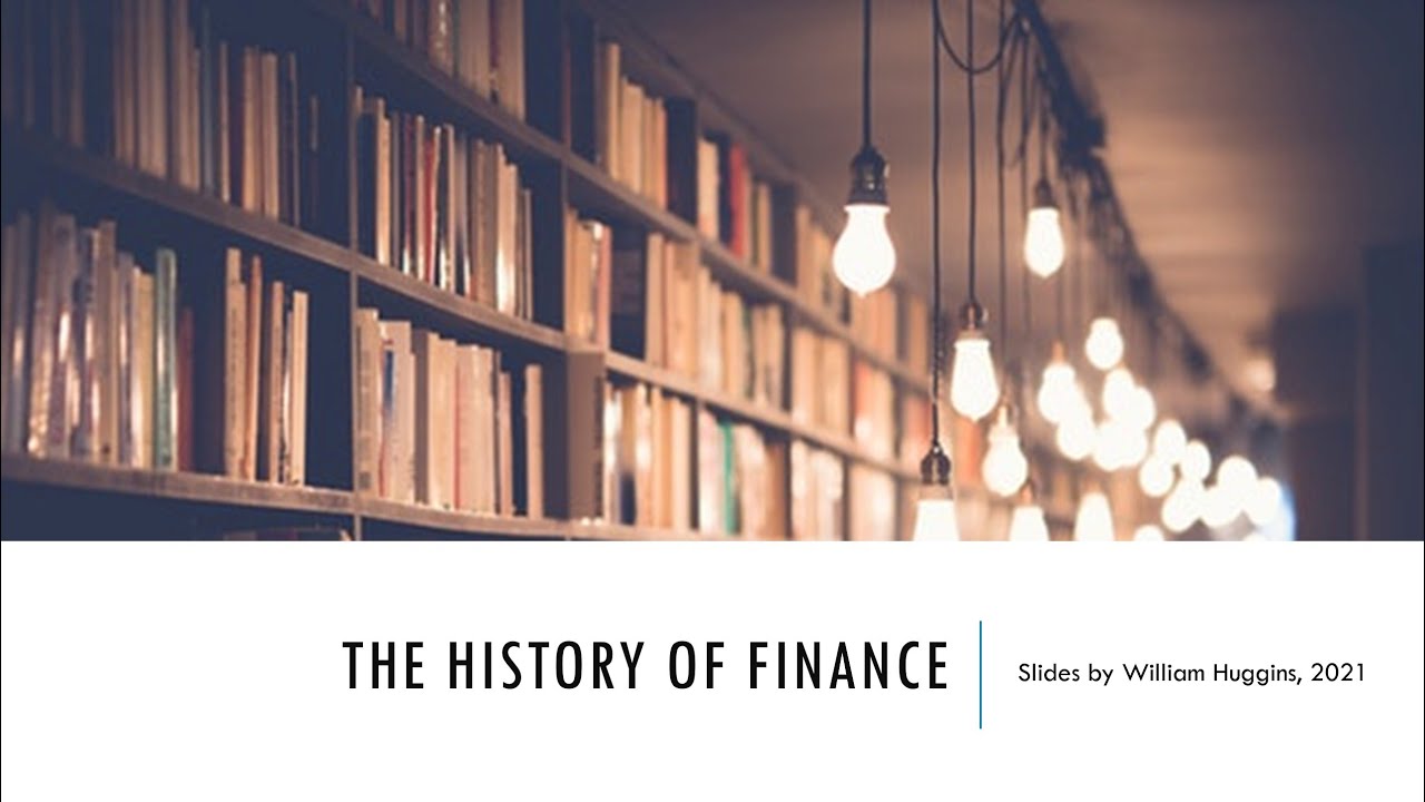 The History of Finance (overview)