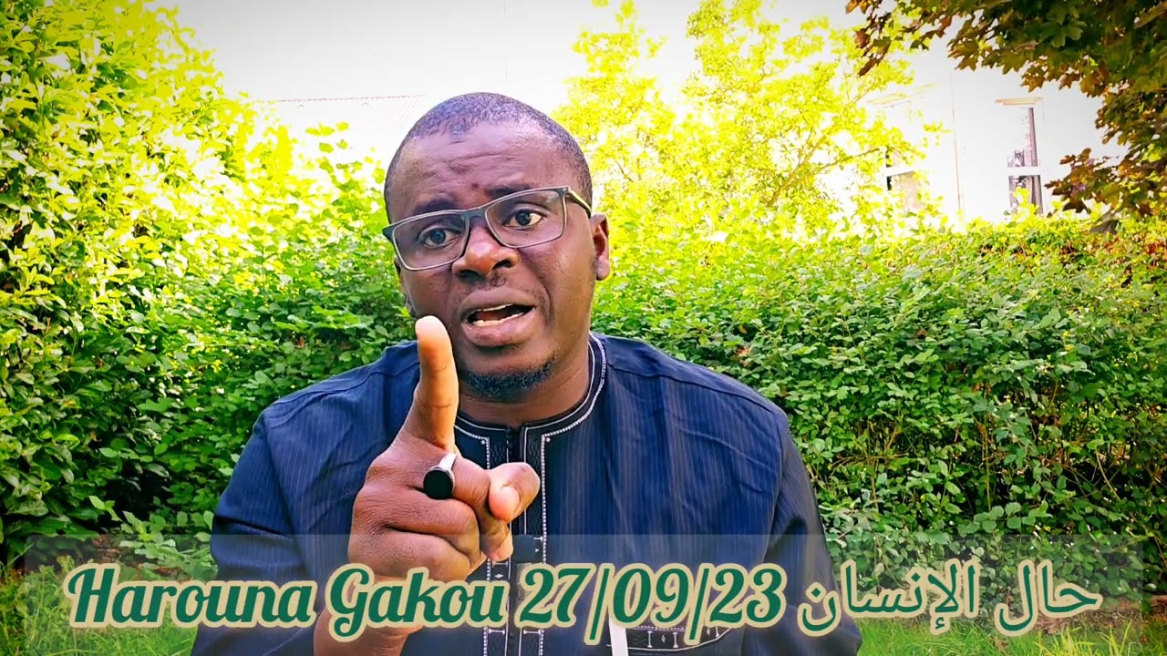 Harouna Gakou حال الإنسان