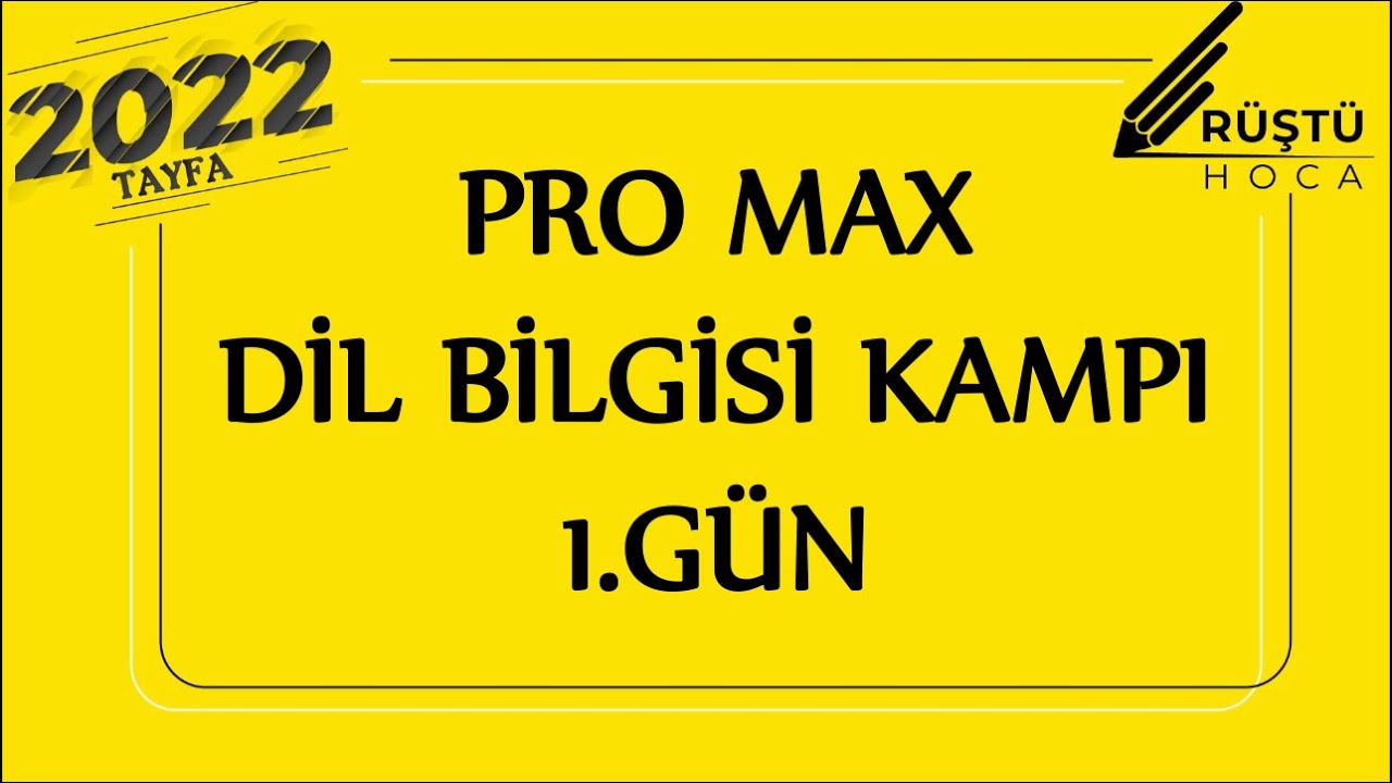 Pro Max | Dil Bilgisi Kampı | 1.GÜN | Sözcükte Yapı | RÜŞTÜ HOCA