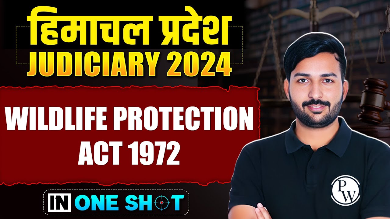 Wildlife Protection Act 1972🔥(One Shot)| Himachal Pradesh Judiciary/ Civil Judge | Judiciary Wallah