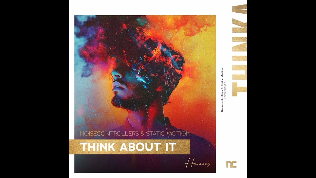 Noisecontrollers & Static Motion - Think About It (Extended Mix)