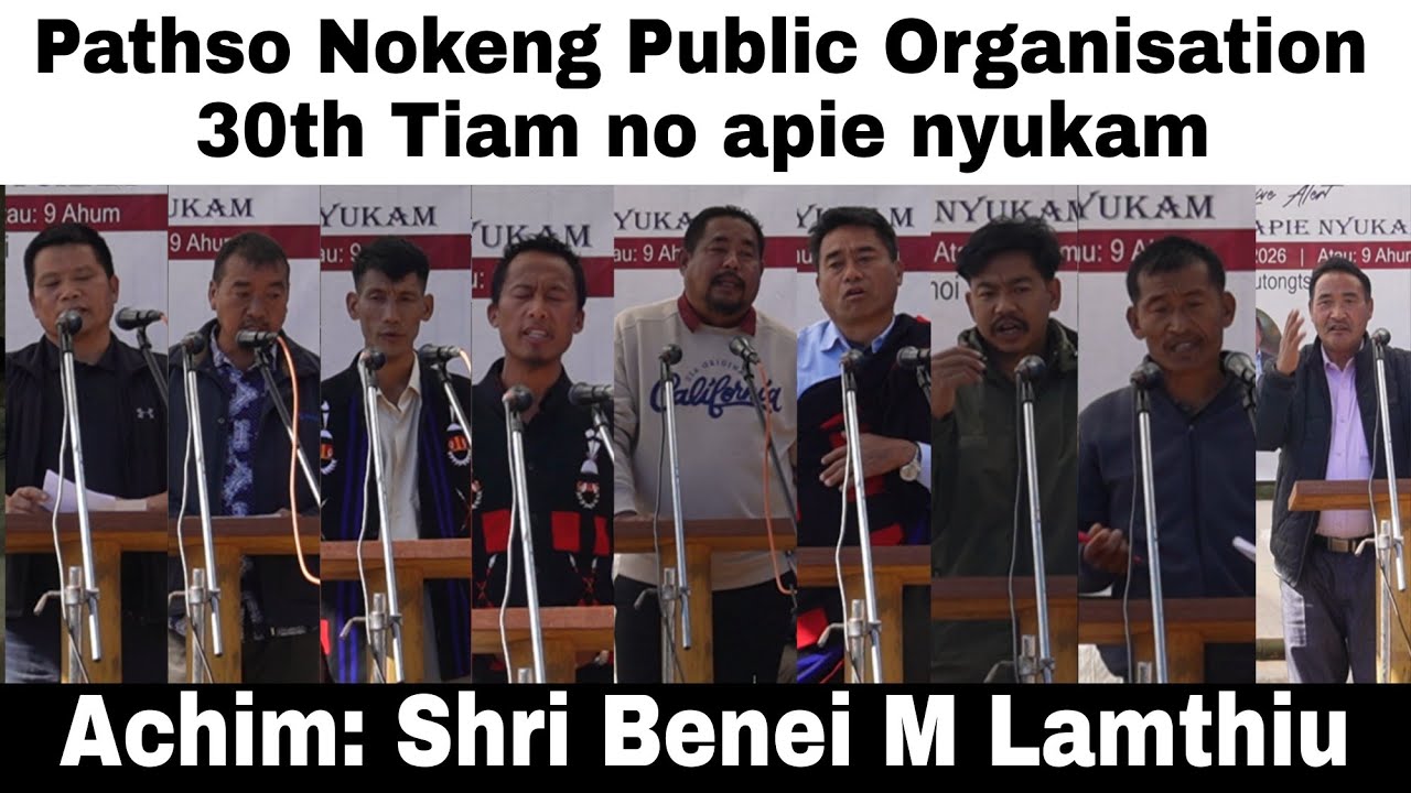 Pathso Nokeng Public Organisation. Achim: Shri Benei M Lamthiu. 30th Tiam no apie nyukam