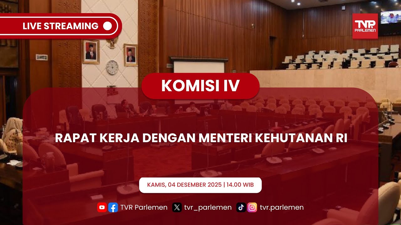 KOMISI IV DPR RI RAPAT KERJA DENGAN MENTERI KEHUTANAN RI