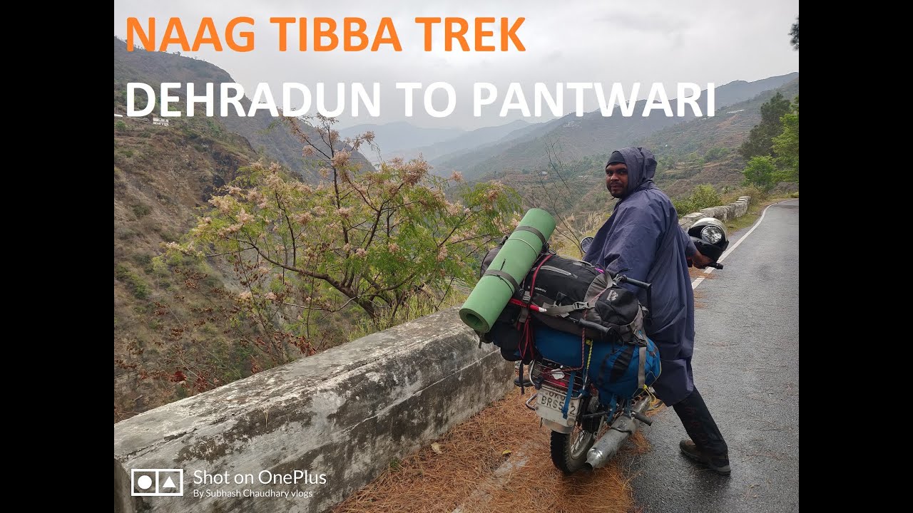 Part 1-Naag Tibba Trek नाग टिब्बा ट्रेक  Dehradun To Pantwari Village Tehri Garhwal Uttarakhand