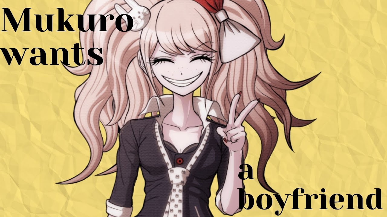 Mukuro wants a boyfriend | Danganronpa Skit