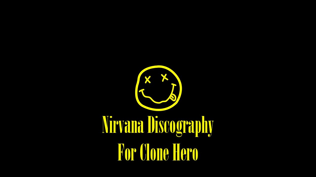 [Clone Hero] Nirvana Discography [RELEASE]